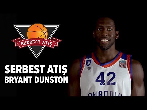 Serbest atış ı bryant dunston anadolu efes