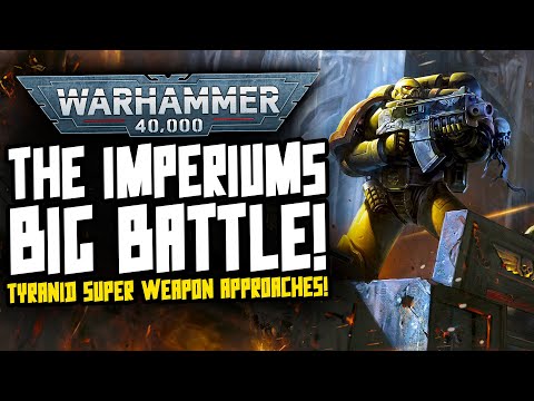 NEW 40K LORE! The Imperiums BIG Battle!
