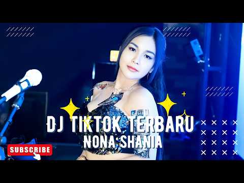 Dj Tiktok Terbaru Nona Shania
