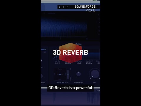 SOUND FORGE Pro 18 | Master the art of 3D Reverb