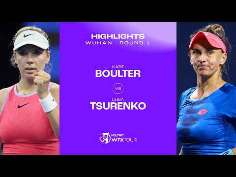 Katie Boulter vs. Lesia Tsurenko | 2024 Wuhan Round 1 | WTA Match Highlights