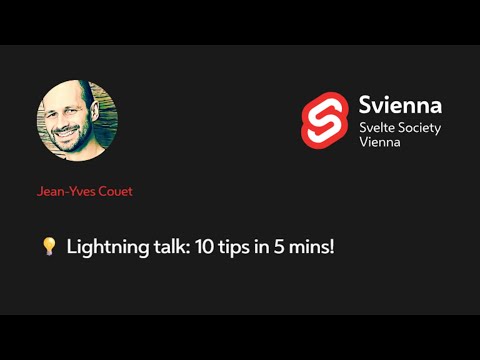 💡 Lightning talk 10 tips in 5 mins!,  Jean Yves Couet
