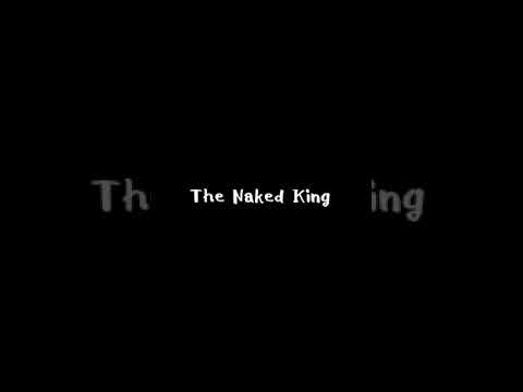 The Naked King -Teaser- #1