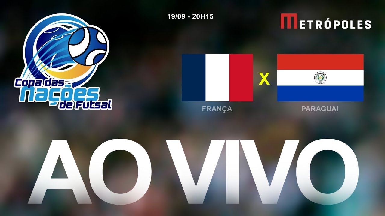 COPA DAS NAÇÕES DE FUTSAL AO VIVO E COM IMAGENS   FRANÇA x PARAGUAI   190925