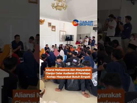 Aliansi Mahasiswa dan Masyarakat Cianjur Gelar Audiensi di Pendopo, Korlap: Masyarakat Butuh Empati