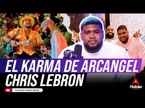 EL KARMA PAGA DE LA MEJOR MANERA A ARCANGEL LA MARAVILLA (ENTREVISTA A CHRIS LEBRON)