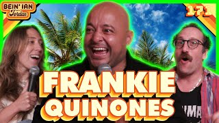 The Cholo Whisperer W/ Frankie Quinones | Bein Ian with Jordan #171