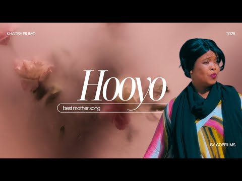 Khadra Silimo (Hooyo) 2025 Somali Music