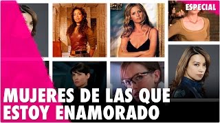 TOP: Mujeres de las que estoy enamorado (2017)