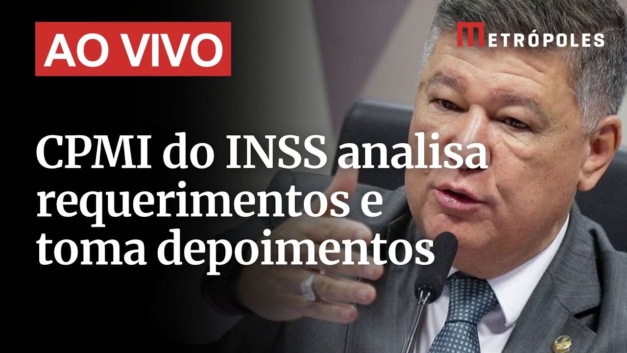 AO VIVO CPMI do INSS analisa requerimentos e toma depoimentos