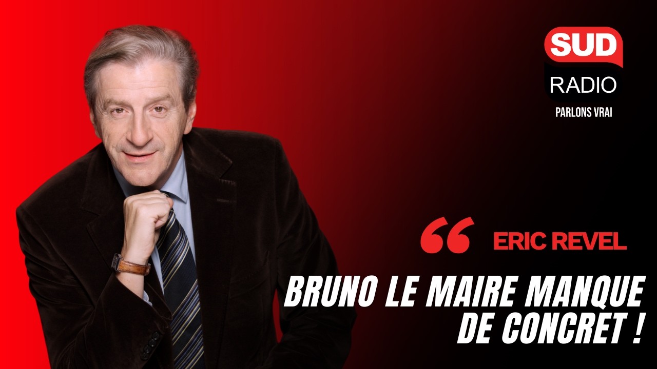 Eric Revel : "Bruno Le Maire est un intellectuel, mais qui manque de concret !"
