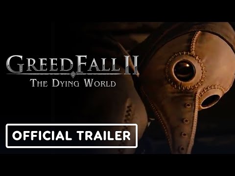 GreedFall 2: The Dying World - Official Doneigada Trailer