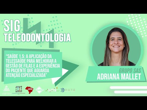 SIG Teleodontologia com ADRIANA MALLET