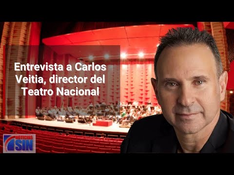 Entrevista a Carlos Veitia, director del Teatro Nacional