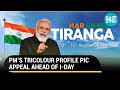 'Make tricolour your...': PM's special request to all Indians before Independence day celebrations
