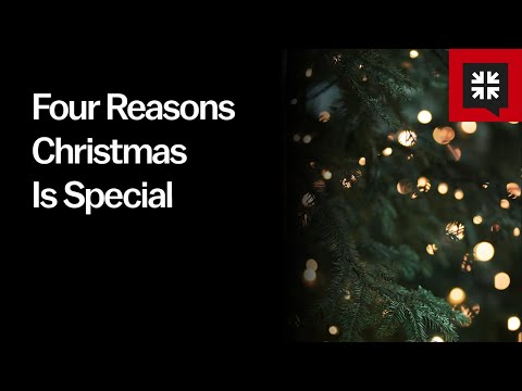 Four Reasons Christmas Is Special