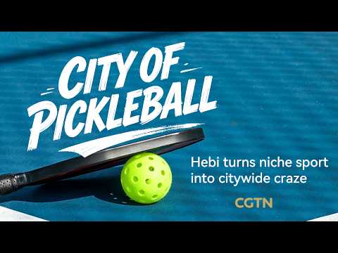 How a small Chinese city became China's pickleball capital
