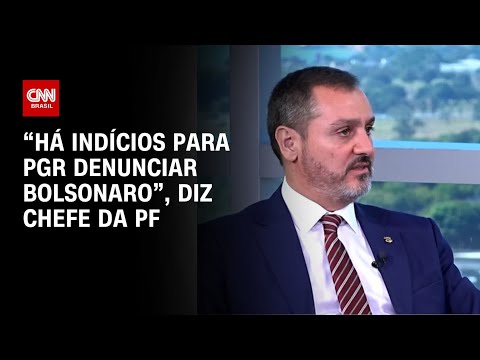 ​”Há indícios para PGR denunciar Bolsonaro”, diz chefe da PF | CNN ENTREVISTAS