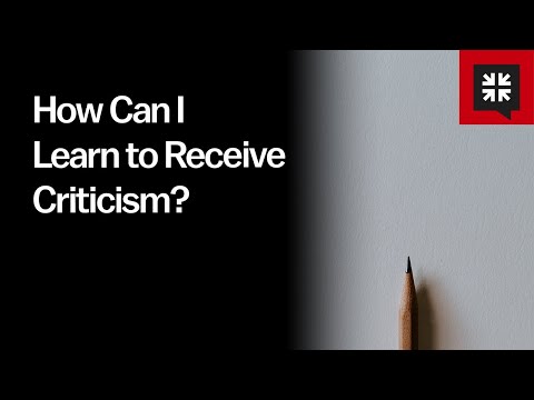 How Can I Learn to Receive Criticism?