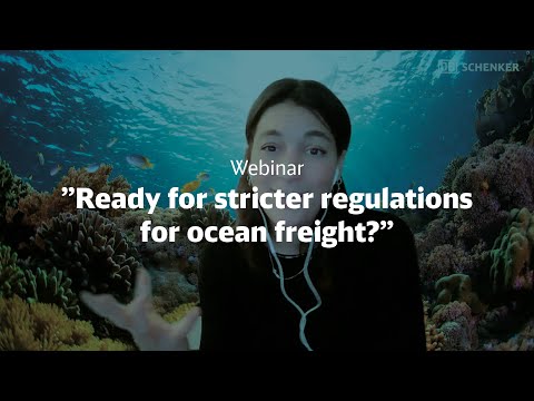 Webinar "Ready for stricter regulations for ocean freight?" | DB Schenker Nordics