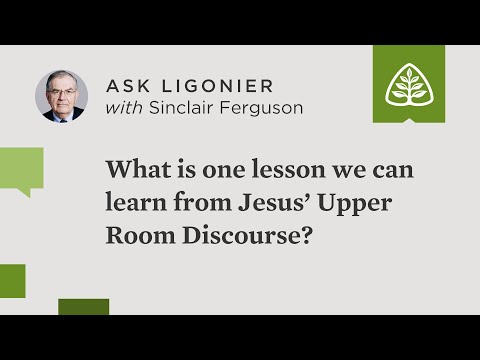 What is one lesson we can learn from Jesus’ Upper Room Discourse?