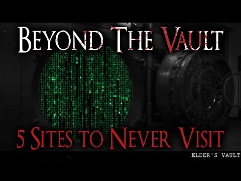 "5 Sites to NEVER Visit" — Beyond the Vault