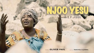 NJOO YESU By: E.F. Jissu - OLIVER PAUL (Official Music Video)