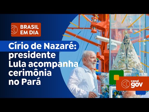 Círio de Nazaré: presidente Lula acompanha cerimônia no Pará