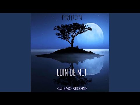 Loin de moi