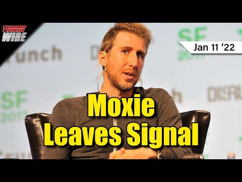 Moxie Marlinspike Leaving Signal (Stepping Down As CEO!) - ThreatWire