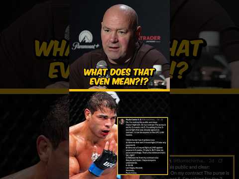 🇧🇷 Dana White Reacts To Paulo Costa’s List Of Demands For The Final Fight On His Contract
