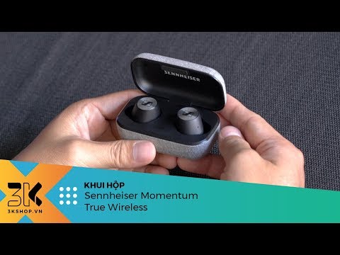 video Tai nghe Sennheiser MOMENTUM True Wireless
