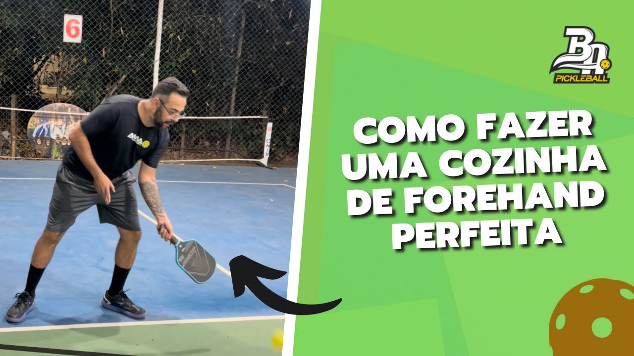 Pickleball Como fazer uma cozinha Perfeita (Forehand)