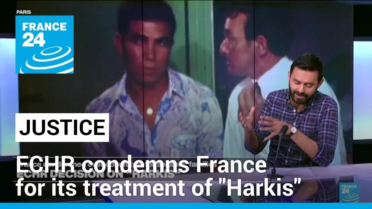 The European Court of Human Rights condemns France for its treatment of Algerian "Harkis"