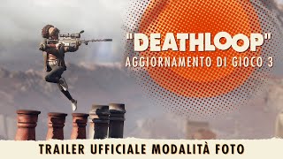 DEATHLOOP - Aggiornamento di gioco 3: trailer ufficiale modalità Foto