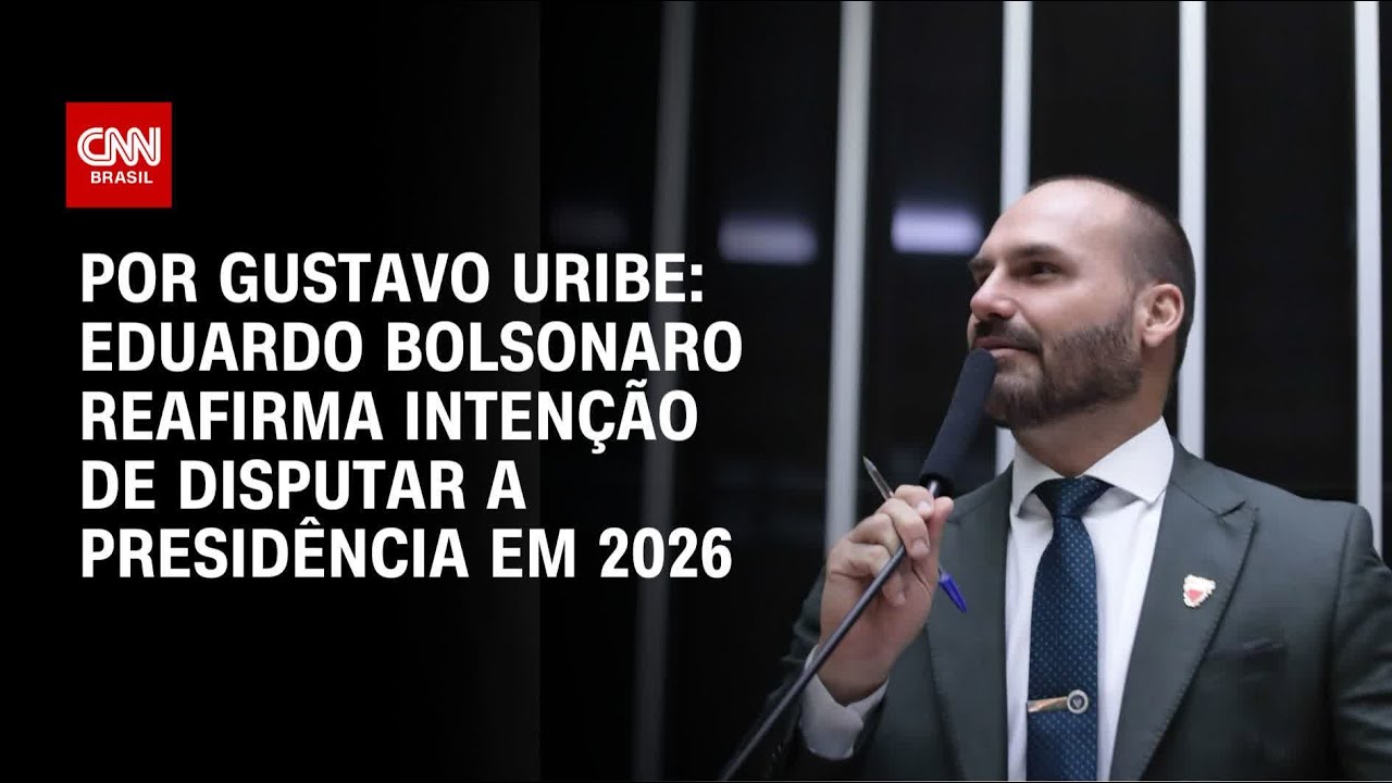 Eduardo Bolsonaro reafirma intenção de disputar a Presidência em 2026 | BASTIDORES CNN