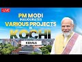 LIVE: PM Modi inaugurates various projects in Kochi, Kerala | News9