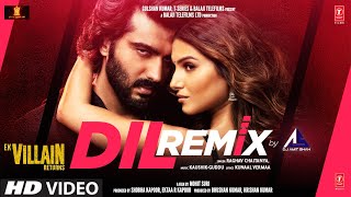 Dil Remix ~ Raghav Chaitanya Ft DJ Amit Shah (Ek Villain Returns)