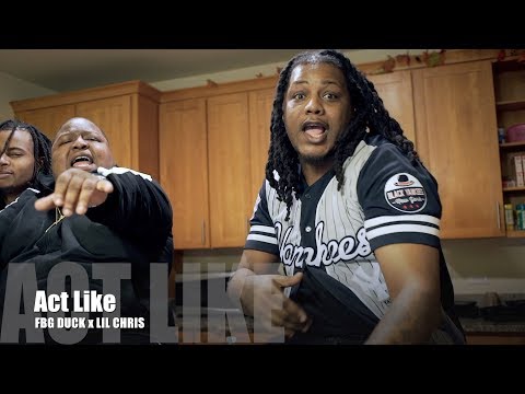 FBG Duck x Lil Chris - Act Like (Music Video)