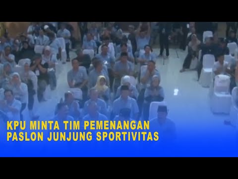 KPU MINTA TIM PEMENANGAN PASLON JUNJUNG SPORTIVITAS