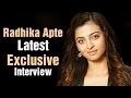 Radhika Apte's Latest Exclusive Interview