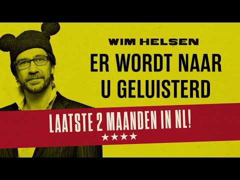 Wim Helsen: Er wordt naar u geluisterd'