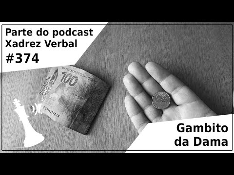 Gambito da Dama - Xadrez Verbal Podcast #374