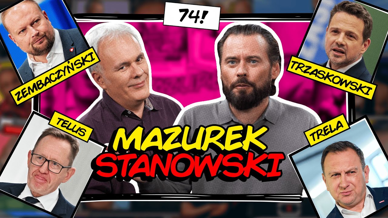 MAZUREK & STANOWSKI 74 - TRZASKOWSKI NIE IDZIE NA MARSZ. BERKOWICZ VS SZWEDZI, TUSK VS ZIOBRO NA X