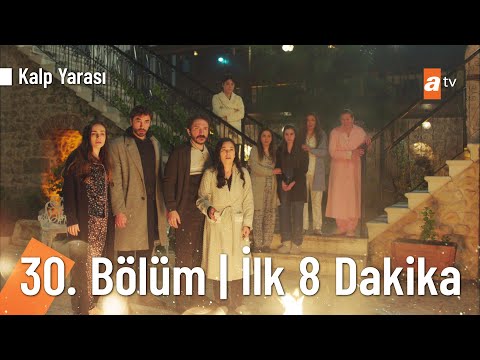 Kalp Yarası 30. Bölüm | İlk 8 Dakika @Kalp Yarası