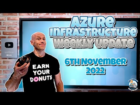 Azure Infrastructure Weekly Update - 6th November 2022