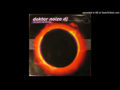 Doktor Noize DJ - The Moon And The Sun (Treatment Mix)