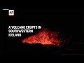 Volcano eruption in Iceland sends lava flowing toward a nearby settlement  - 01:08 min - News - Video