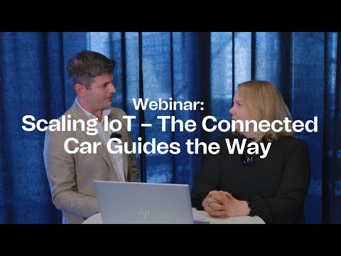 Webinar: Scaling IoT – The Connected CarGuides the Way