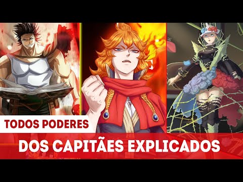 EXPLICANDO TODOS PODERES DOS CAPITÃES DOS CAVALEIROS MÁGICOS DE BLACK CLOVER